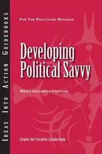 Developing Political Savvy - William A. Gentry