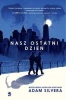 Nasz ostatni dzień w.2 - Adam Silvera