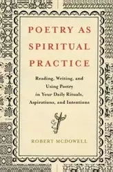 Poetry as Spiritual Practice - Robert McDowell