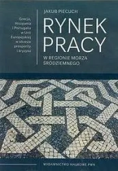 Rynek pracy w regionie Morza Śródziemnego - Jakub Piecuch