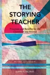 The Storying Teacher - Raj Ambika
