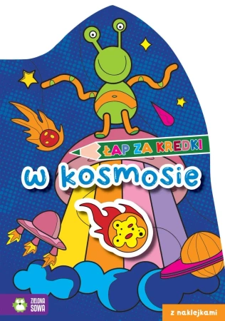 W kosmosie. Łap za kredki! - opracowanie zbiorowe