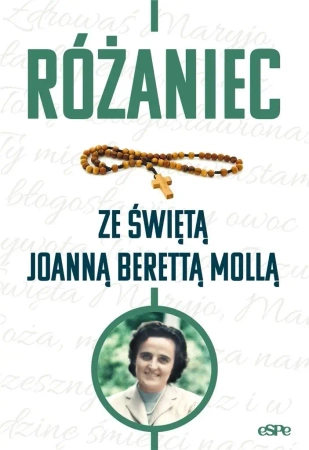 Różaniec ze świętą Joanną Berettą Mollą - Anna Matusiak