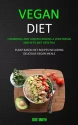 Vegan Diet - Jose Smith
