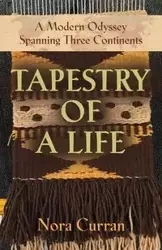 TAPESTRY OF A LIFE - Nora Curran