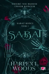 Sabat kości T.1 Sabat - Harper L. Woods, Emilia Skowrońska, Justyna Yigit