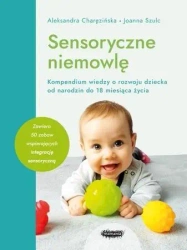 Sensoryczne niemowlę w.2022 - Joanna Szulc, Aleksandra Charęzińska