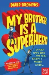 My Brother Is a Superhero - David Solomons