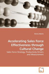 Accelerating Sales Force Effectiveness through Cultural Change - Donna Adame