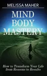 Mind Body Mastery - Melissa Maher
