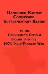 Hamoodur Rahman Commission of Inquiry Into the 1971 India-Pakistan War, Supplementary Report - Pakistan