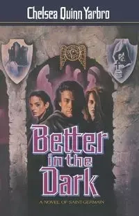 Better in the Dark - Chelsea Quinn Yarbro