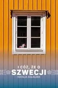I cóż, że o Szwecji w.2 - Natalia Kołaczek
