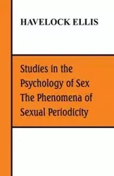 Studies in the Psychology of Sex, The Phenomena of Sexual Periodicity - Ellis Havelock