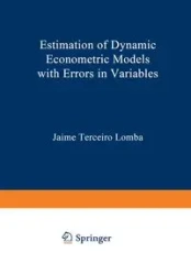 Estimation of Dynamic Econometric Models with Errors in Variables - Jaime Terceiro Lomba