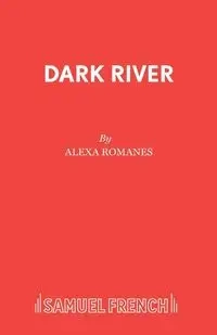 Dark River - Alexa Romanes