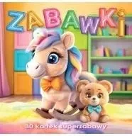 Zabawki. 30 kartek superzabawy kolorowanka - praca zbiorowa