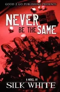 Never Be the Same - Silk White
