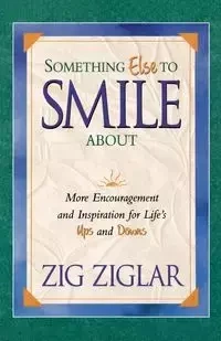 Something Else to Smile about - Ziglar Zig