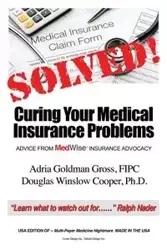 Solved! Curing Your Medical Insurance Problems - Adria Gross FIPC Goldman