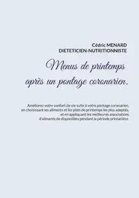 Menus de printemps après un pontage coronarien. - Menard Cédric