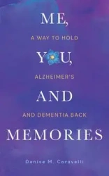 Me, You, and Memories - Denise M. Coravelli