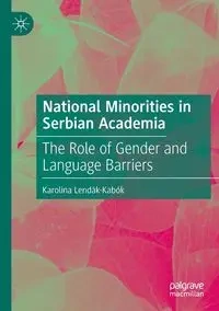 National Minorities in Serbian Academia - Karolina Lendák-Kabók