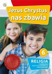 Katechizm SP 6 Jezus Chrystus nas zbawia GAUDIUM - praca zbiorowa