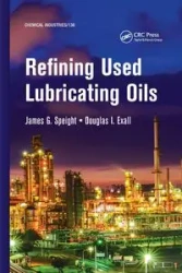 Refining Used Lubricating Oils - James Speight