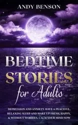 Bedtime Stories for Adults - Andy Benson