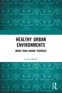 Healthy Urban Environments - Cecily Maller