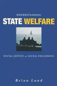 Understanding State Welfare - Brian Lund