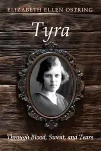 Tyra - Elizabeth Ellen Ostring