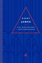Plac Waszyngtona i inne opowiadania - Henry James