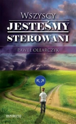 eBook Wszyscy jesteśmy sterowani - Paweł Olearczyk mobi epub