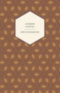 Summer - A Novel - Edith Wharton