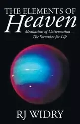The Elements of Heaven - Richard Widry J