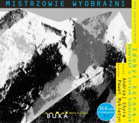 CD Zdobyć koronę. Opowieść o Jerzym Kukuczce - Anna Czerwińska-Rydel