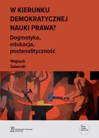 W kierunku demokratycznej nauki prawa? - Wojciech Zomerski