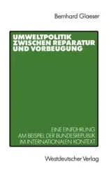 Umweltpolitik zwischen Reparatur und Vorbeugung - Glaeser Bernhard