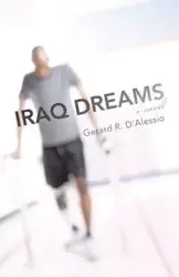 Iraq Dreams - Gerard R. D'Alessio