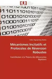 Mécanismes incitatifs et protocoles de réversion robustes - NGUEPNANG WANKO-C