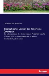 Biographisches Lexikon des Kaisertums Österreich - von Wurzbach Constantin