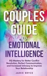 Couples Guide to Emotional Intelligence - Bryce Jamie