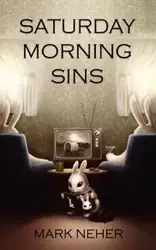 Saturday Morning Sins - Mark Neher