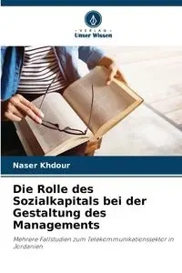 Die Rolle des Sozialkapitals bei der Gestaltung des Managements - Khdour Naser