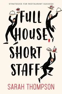 Full House, Short Staff - Sarah Thompson