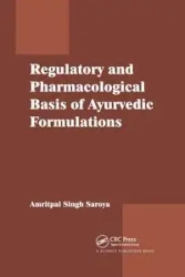 Regulatory and Pharmacological Basis of Ayurvedic Formulations - Singh Amritpal