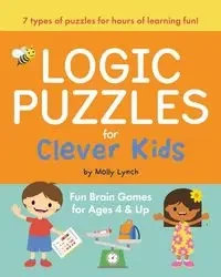 Logic Puzzles for Clever Kids - Molly Lynch