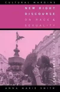 New Right Discourse on Race and Sexuality - Anna Marie Smith